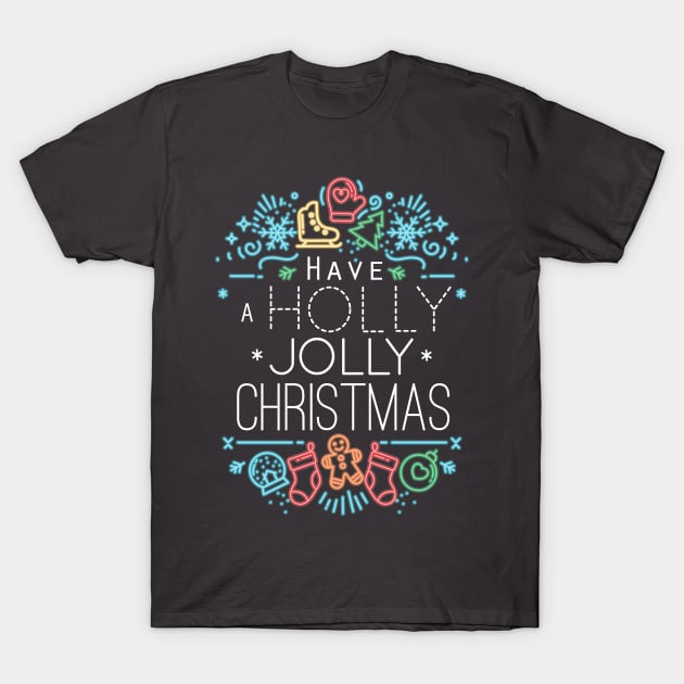 Have a Holly Jolly Christmas T-Shirt by TomCage